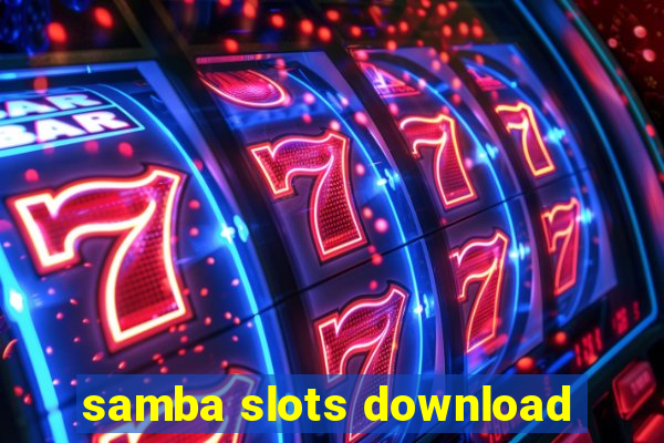 samba slots download